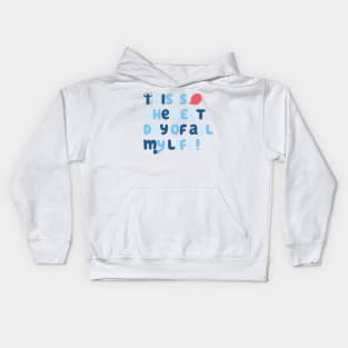 This is the best day of all my life. Kids Hoodie